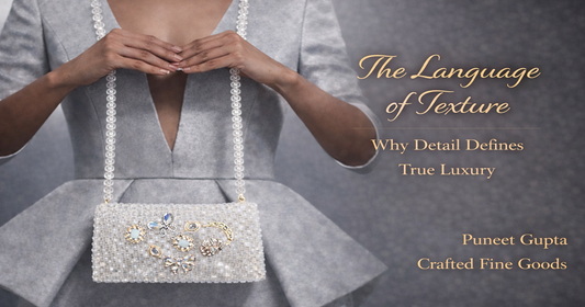 The Language of Texture: Why Detail Defines True Luxury