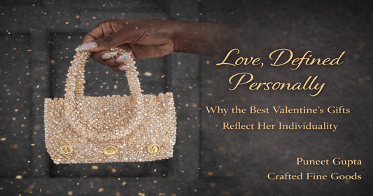 Love, Defined Personally: Why the Best Valentine’s Gifts Reflect Her Individuality
