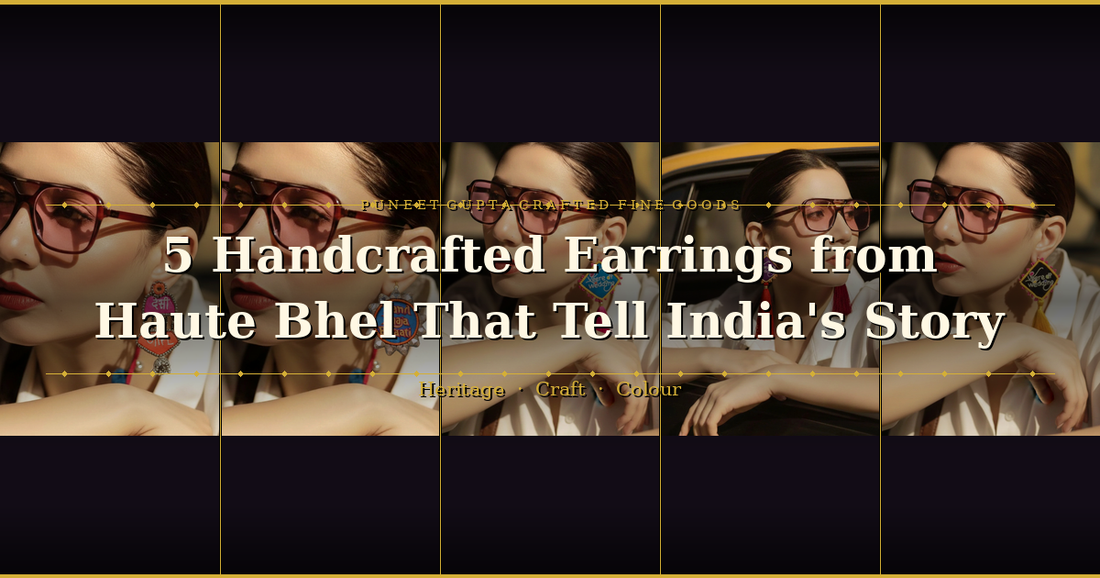 5 Handcrafted Earrings from Haute Bhel That Tell India's Story