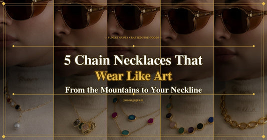 5 Chain Necklaces That Wear Like Art — From the Mountains to Your Neckline